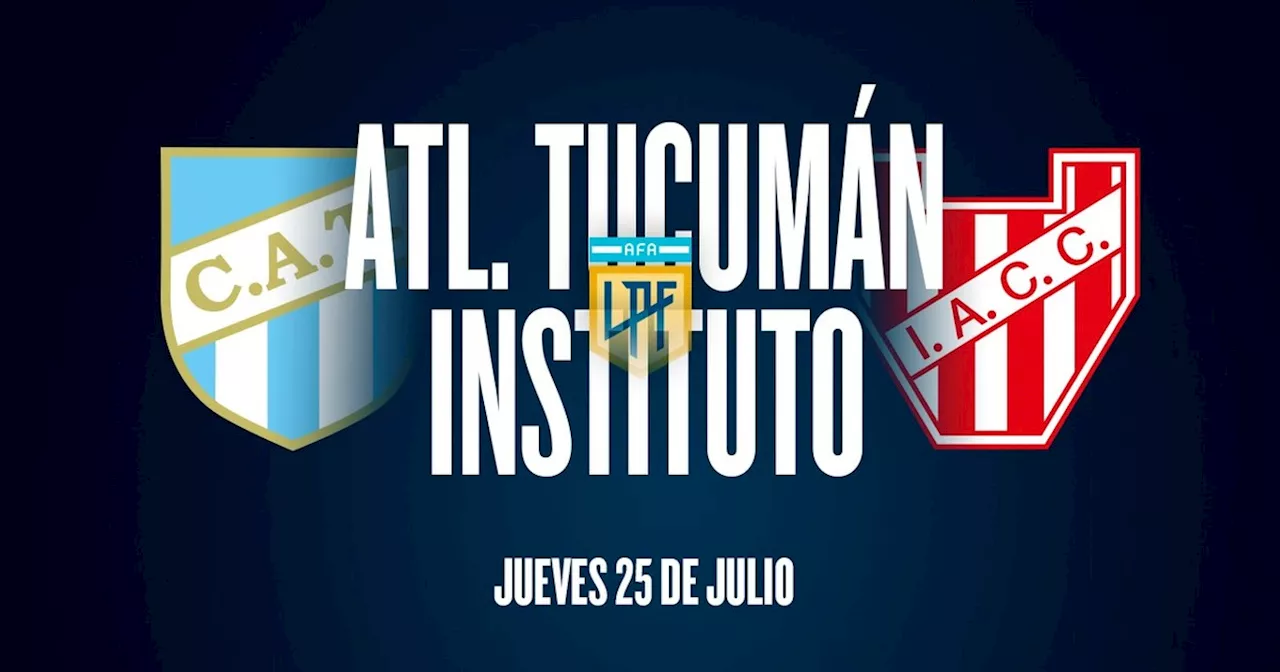 Atlético Tucumán vs. Instituto por la Liga Profesional: día, hora y por dónde ver