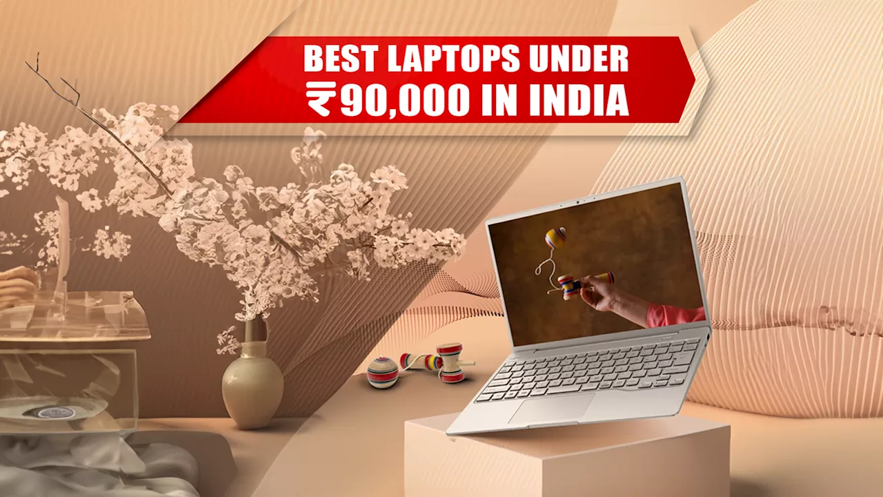 भारत में मिलने वाले ₹90000 से कम के बेस्ट Laptop