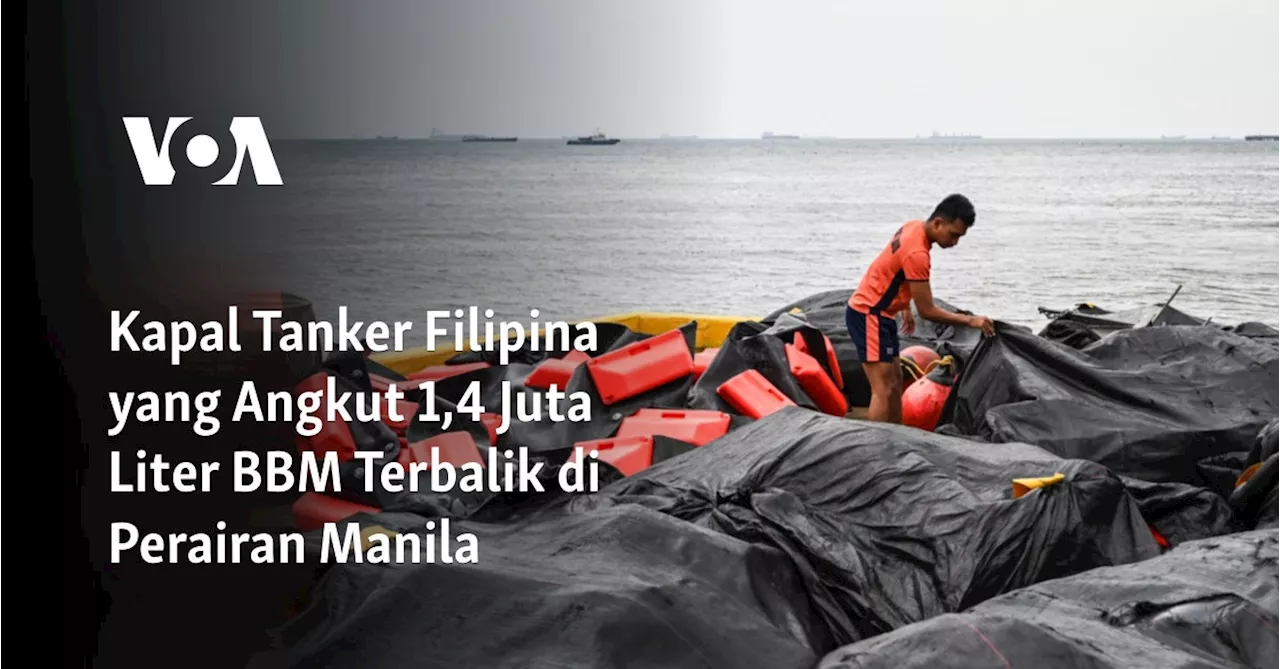 Kapal Tanker Filipina yang Angkut 1,4 Juta Liter BBM Terbalik di Perairan Manila