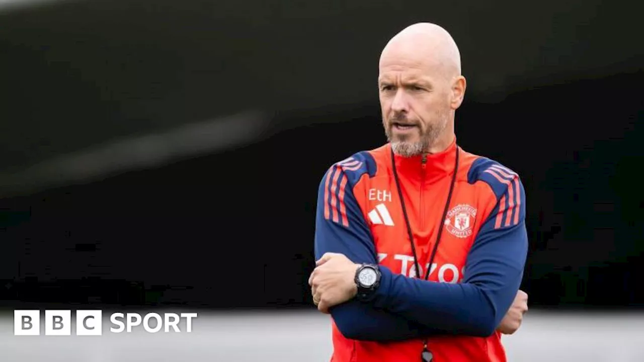 Manchester United: Erik ten Hag says 2024-25 season will be 'survival of fittest' as new coach joins