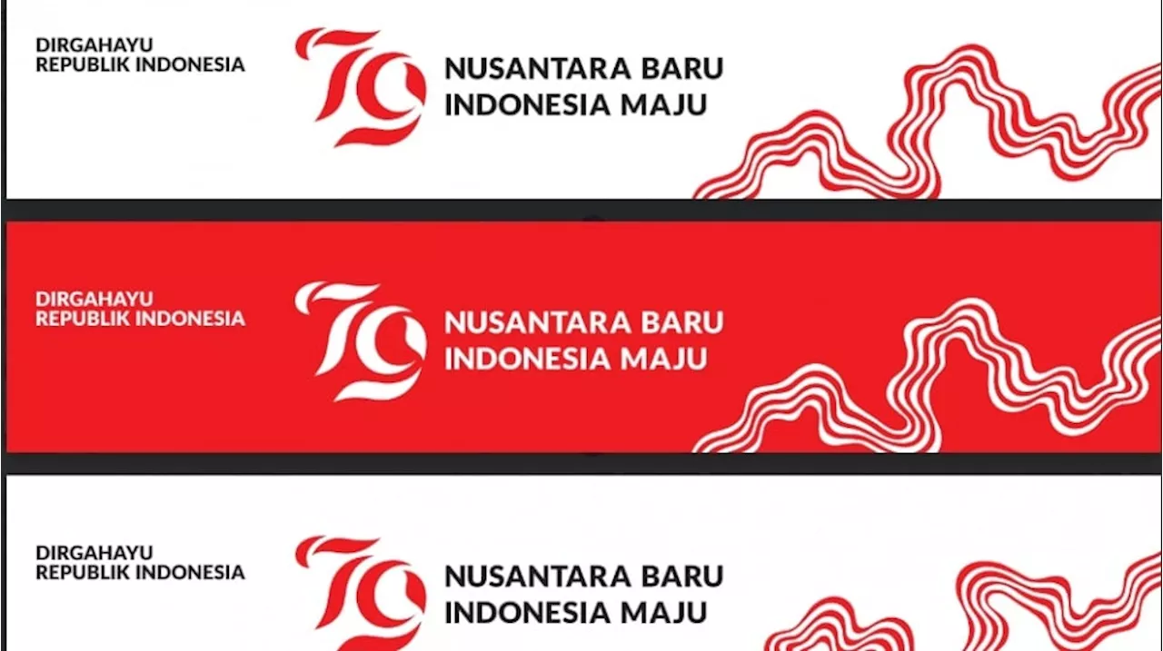 Makna Mendalam Slogan HUT Kemerdekaan RI ke-79: Nusantara Baru, Indonesia Maju