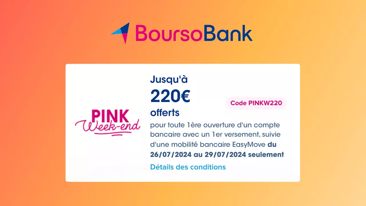 BoursoBank relance sa prime pour l’été : 220 € offerts pour bien commencer les vacances