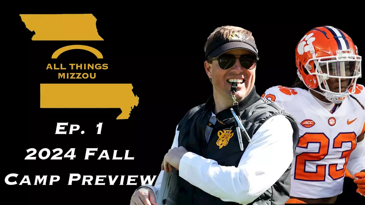 All Things Mizzou Podcast: Previewing Mizzou Football Fall Camp