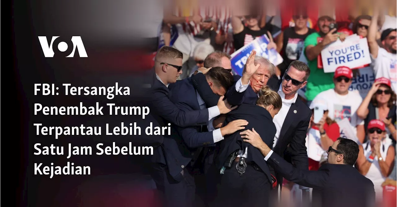 FBI: Tersangka Penembak Trump Terpantau Lebih dari Satu Jam Sebelum Kejadian