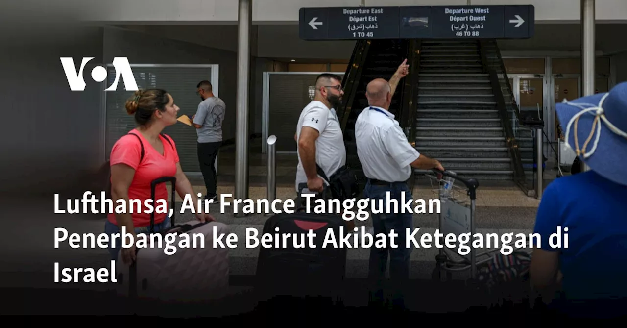 Lufthansa, Air France Tangguhkan Penerbangan ke Beirut Akibat Ketegangan di Israel