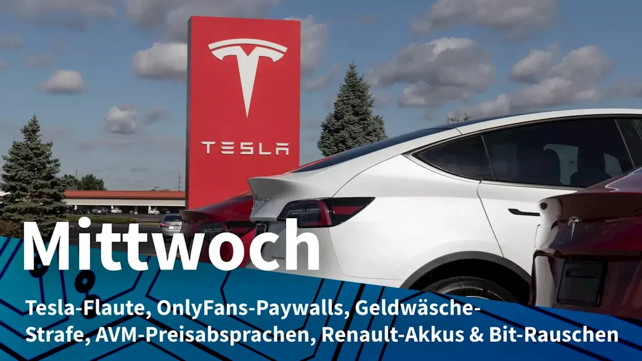 Mittwoch: Teslas Verkaufsrückgang und Aktiensprung, Ermittler-Kritik an OnlyFans