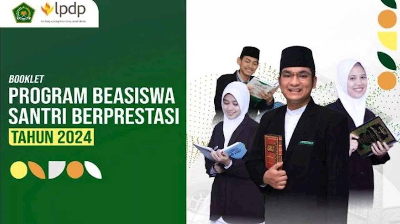 Tata Cara Daftar Program Beasiswa Santri Berprestasi 2024, Klik pendaftaran-beasiswa.kemenag.go.id