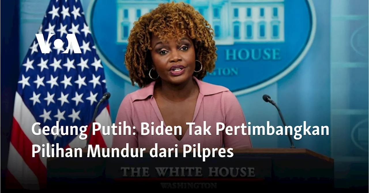 Gedung Putih: Biden Tak Pertimbangkan Pilihan Mundur dari Pilpres