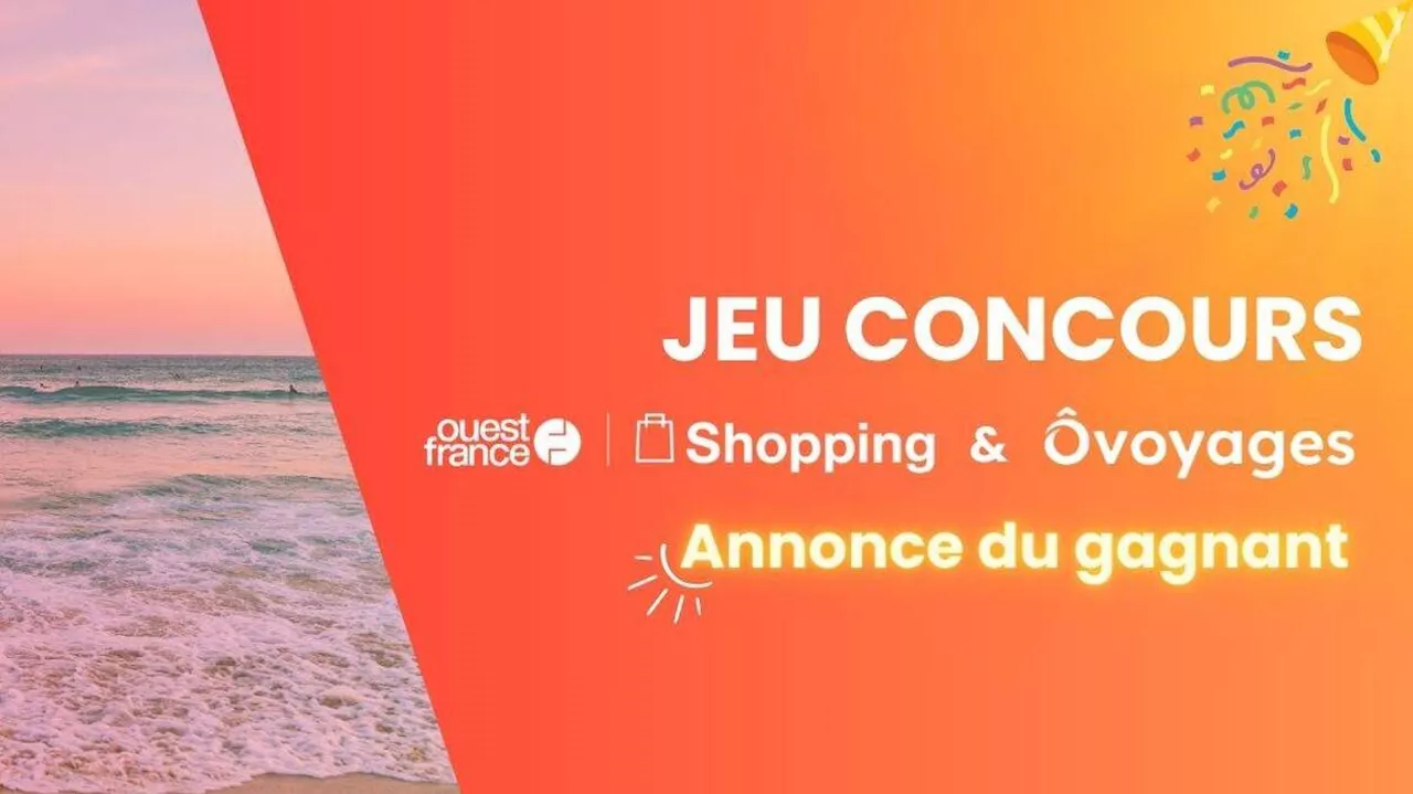 Fin du jeu concours Ouest-France Shopping : qui est l’heureux gagnant du voyage all-inclusive ?