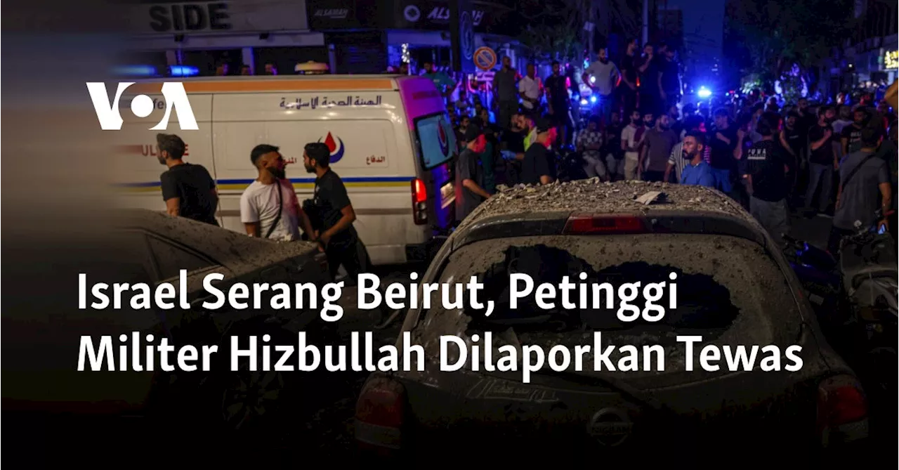 Israel Serang Beirut, Petinggi Militer Hizbullah Dilaporkan Tewas