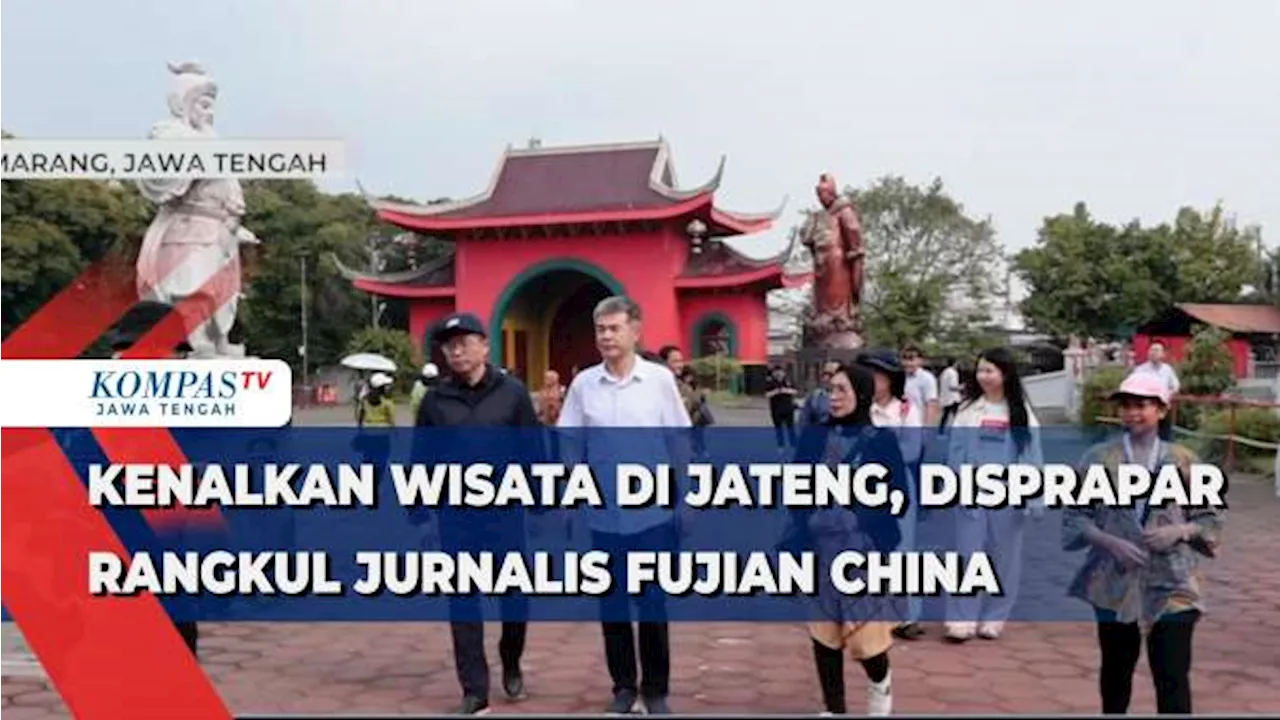 Kenalkan Wisata di Jawa Tengah, Disporapar Rangkul Jurnalis Fujian China