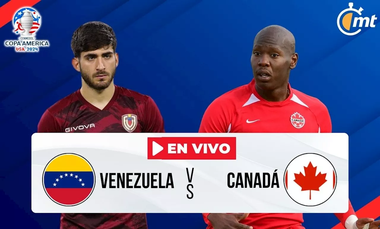 Venezuela vs. Canadá: Horario y dónde ver los Cuartos de Final HOY en la Copa América 2024