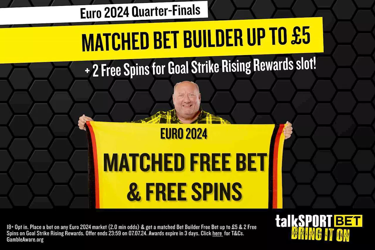 Euro 2024 quarter final offer: Get a £5 matched free bet and free spins for the quarter finals with...