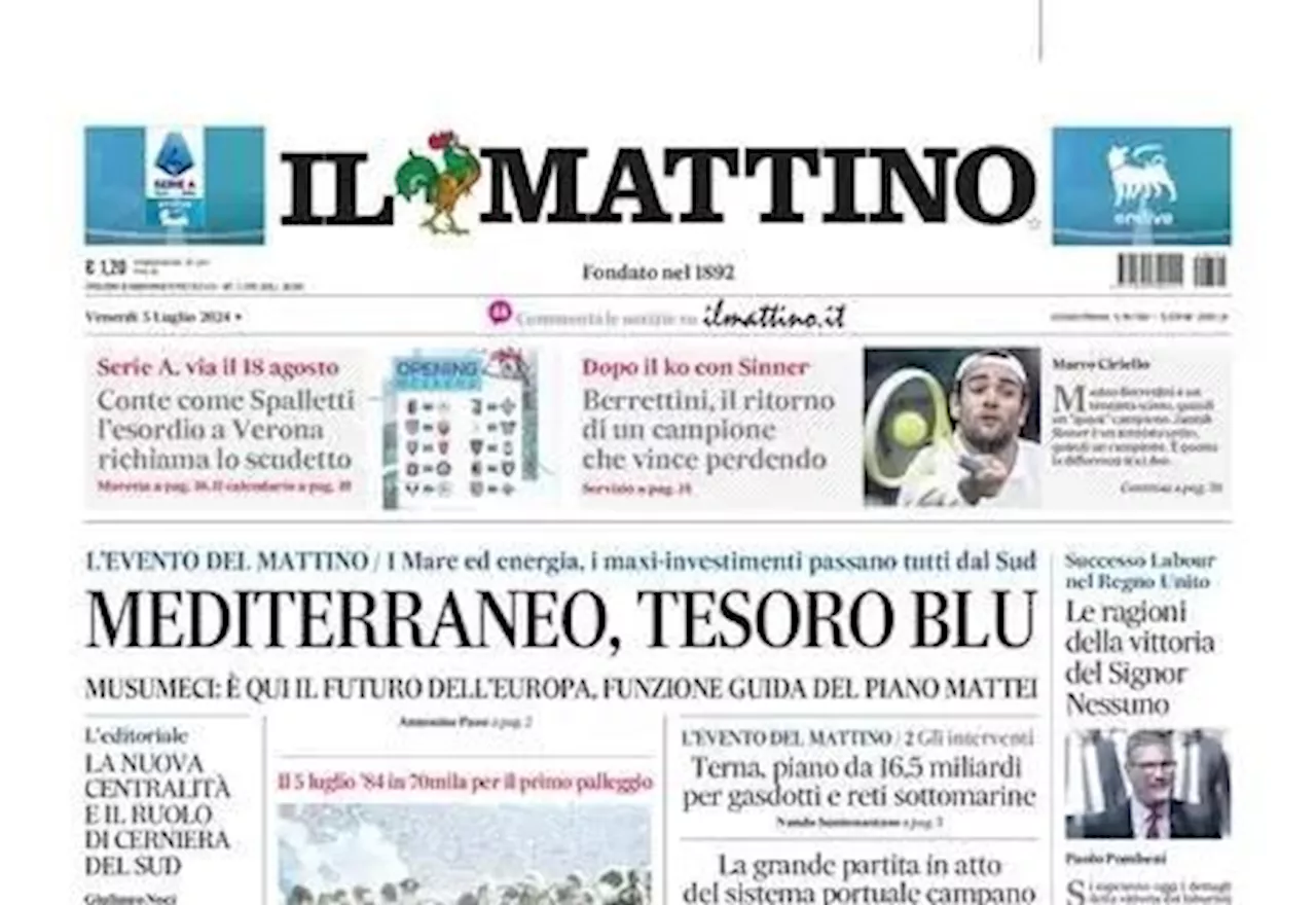 Il Mattino in apertura: 'Conte come Spalletti, l'esordio a Verona richiama lo scudetto'