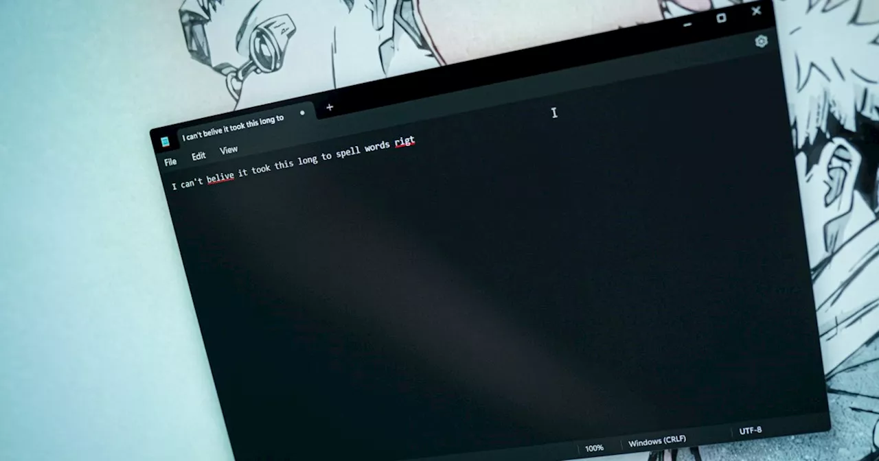 It only took 41 years, but Notepad just got its most important update ever