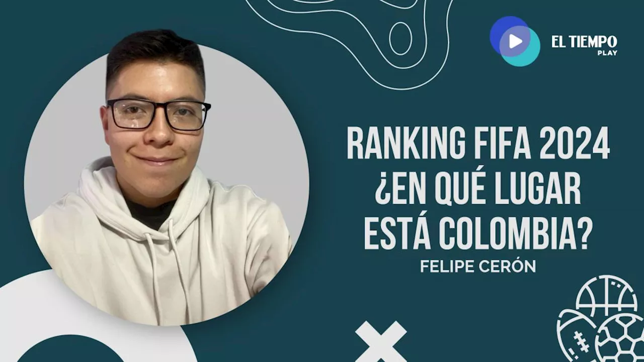 Ranking fifa 2024 ¿En qué lugar está Colombia?