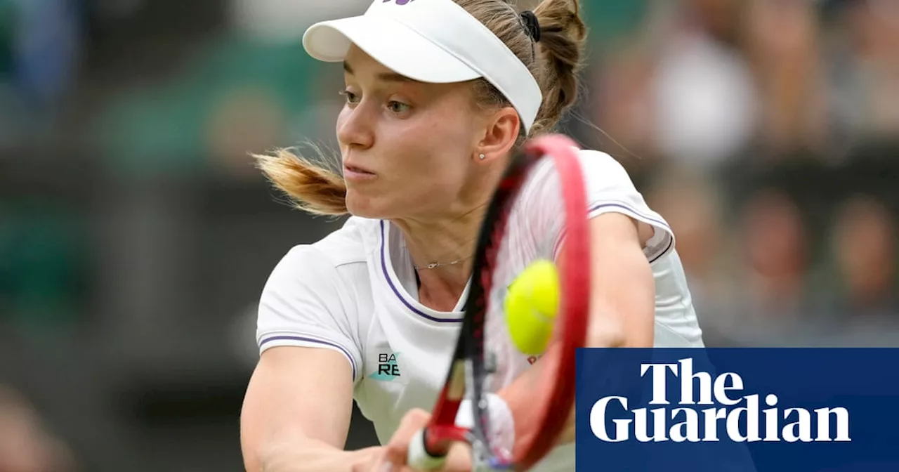 ‘I don’t feel pressure’: Elena Rybakina unfazed by Wimbledon favourite tag