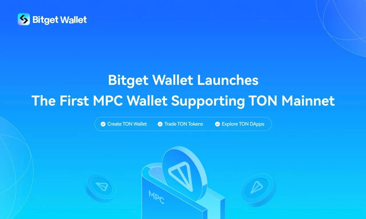 Bitget Wallet Launches Industry’s First MPC Wallet Solution Supporting TON Mainnet