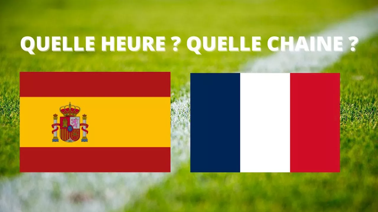 France : à quelle heure et sur quelle chaîne suivre le match ?