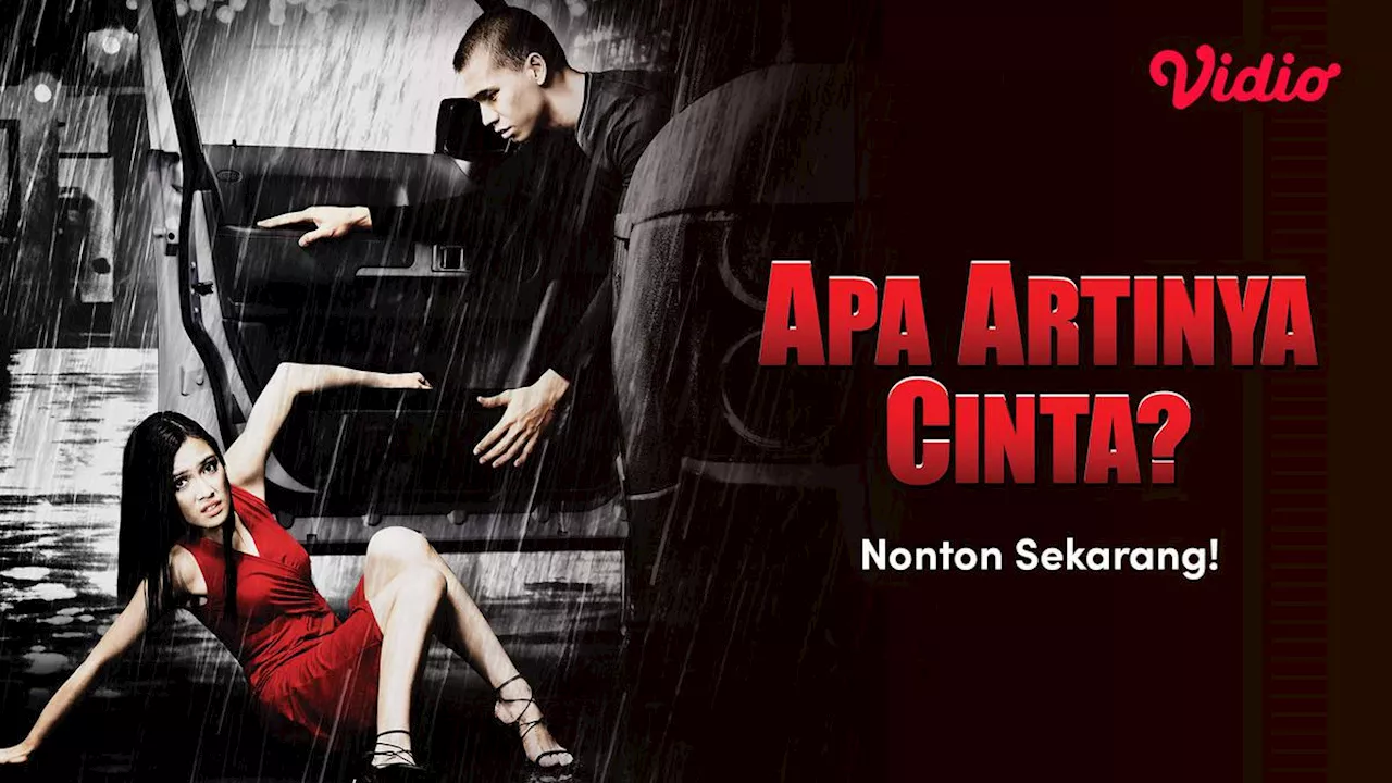 Nonton Film Indonesia Apa Artinya Cinta di Vidio, Mengeksplorasi Makna Cinta dan Identitas