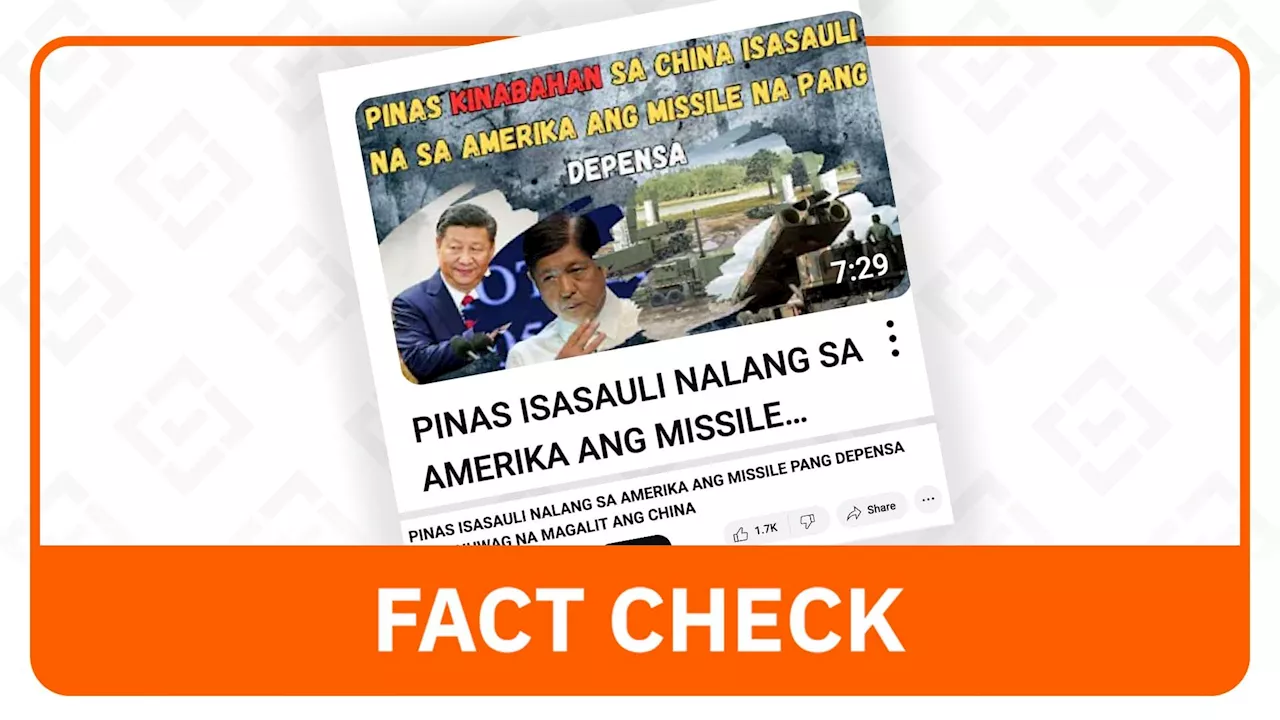 FACT CHECK: PH not returning US missile system just to ‘appease China’