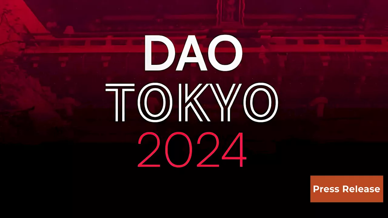 Tokyo Prepares for DAO TOKYO 2024, Highlighting Japan's Web3 Leadership