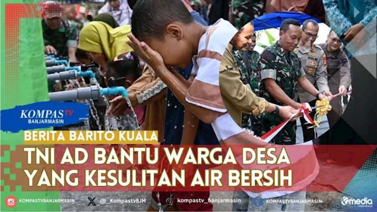 Kesulitan Air Bersih, Warga Desa Karya Indah Kabupaten Batola Dibantu TNI Manunggal Air Bersih