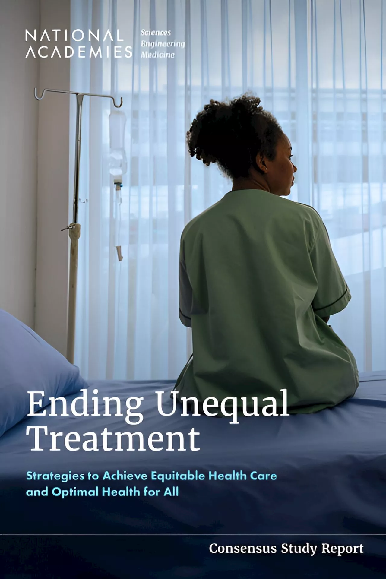 Ending unequal treatment: Strategies to achieve equitable health care and optimal health for all