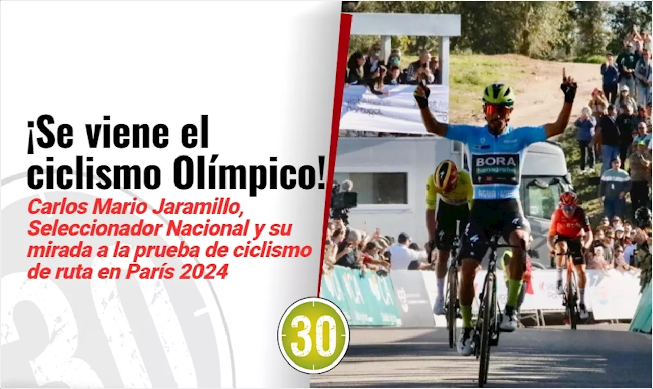 Carlos Mario Jaramillo, su mirada a la prueba de ciclismo de ruta en París 2024