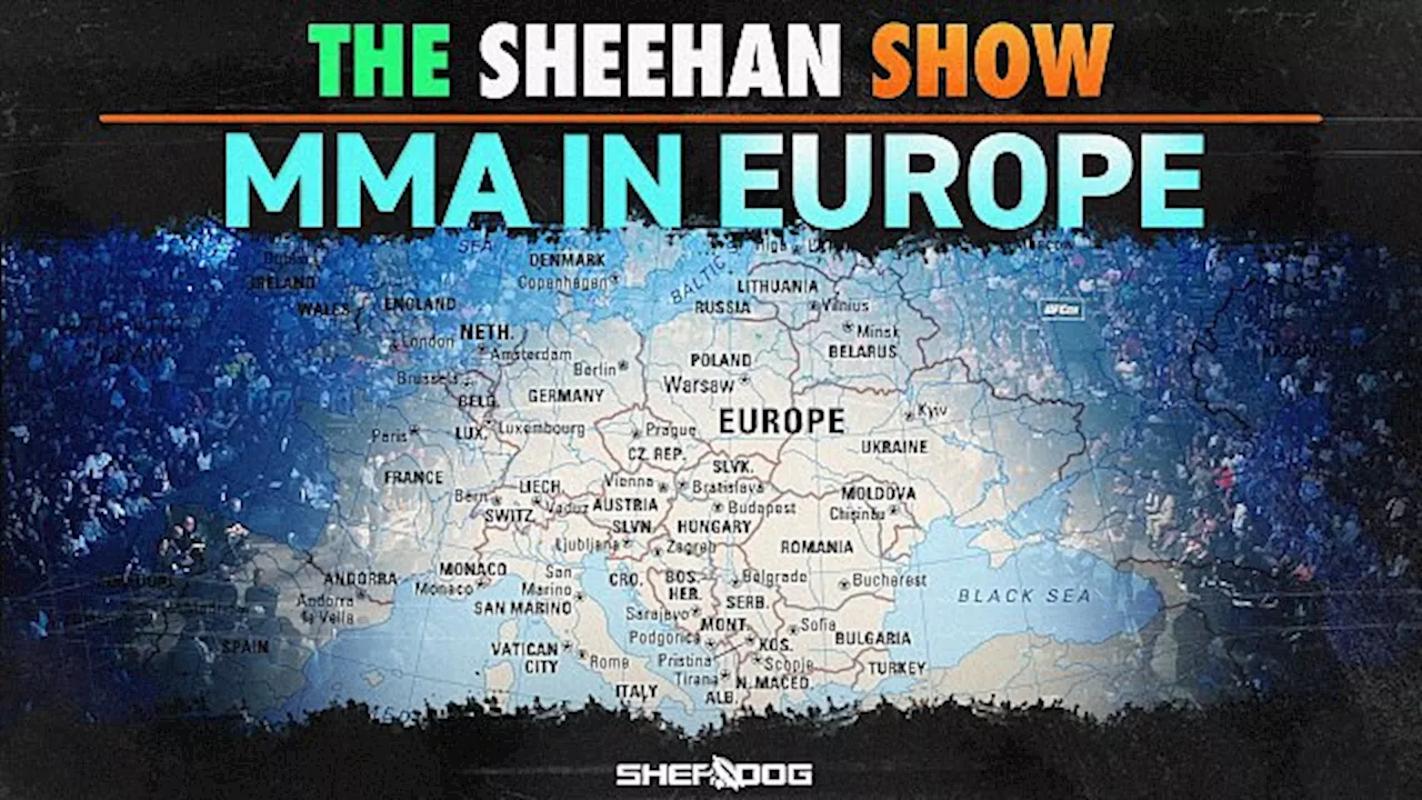 The Sheehan Show: UFC 304 and the State of European MMA