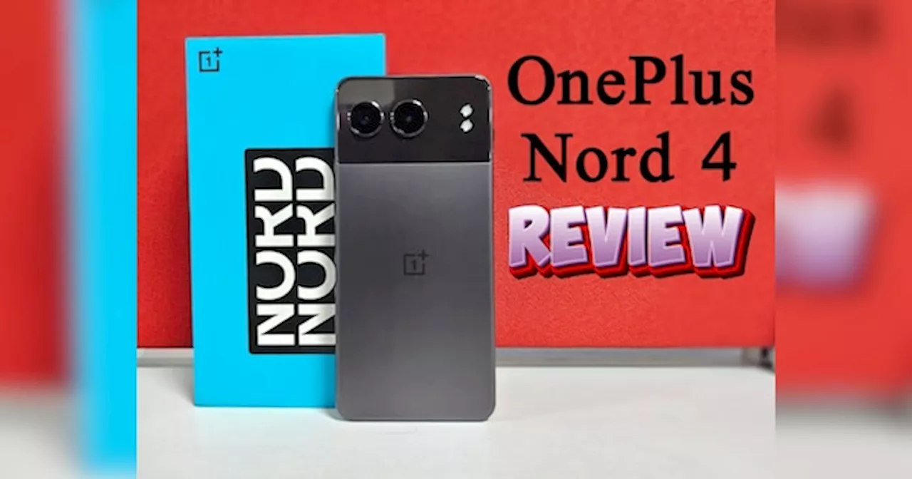 OnePlus Nord 4 Review: कैसा है वनप्लस का नया फोन? जानिए खरीदने के 4 और न खरीदने के 2 कारण