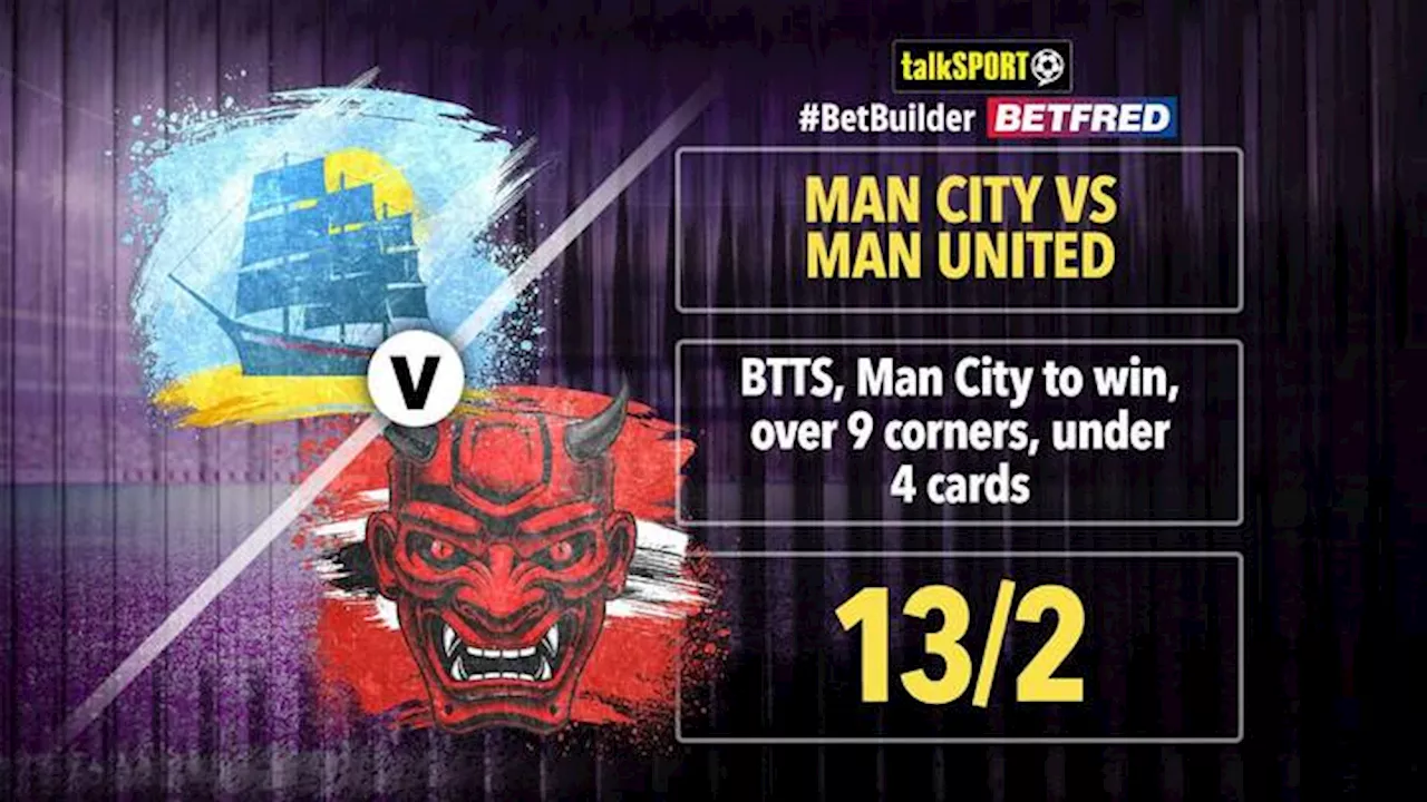 Man City vs Man United: 13/2 Bet Builder Community Shield tip on Betfred...