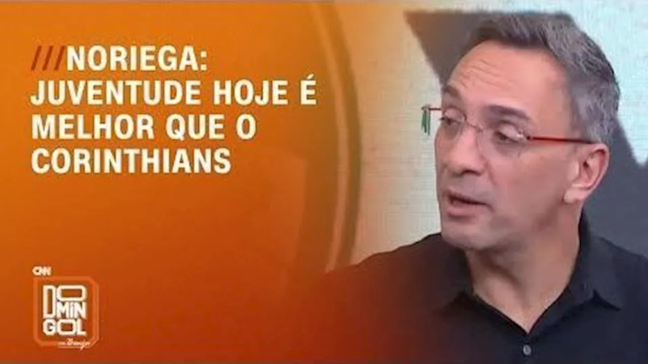 Noriega no Domingol: “Juventude hoje é melhor que o Corinthians”