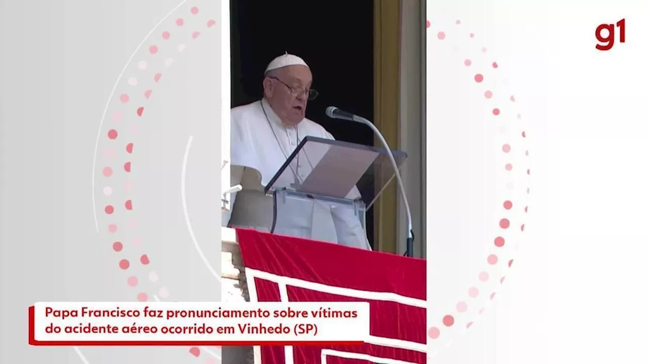 Papa pede orações por vítimas da queda de avião em Vinhedo: 'Trágico acidente'