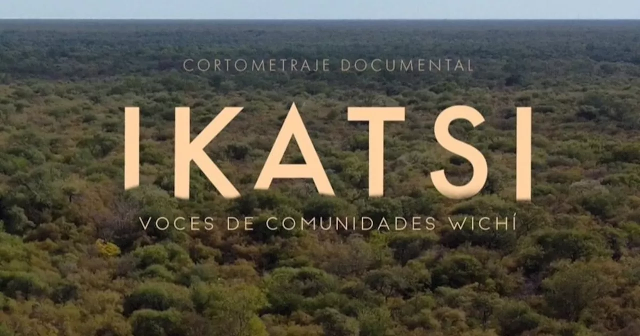 Ikatsi: un documental creado por estudiantes sobre comunidades Wichis en Salta