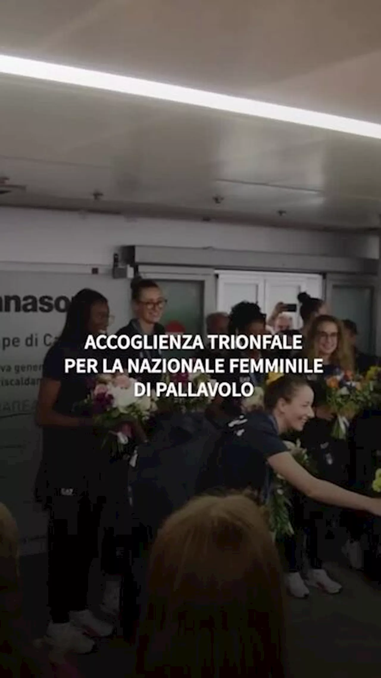 Accoglienza trionfale per la nazionale di pallavolo femminile