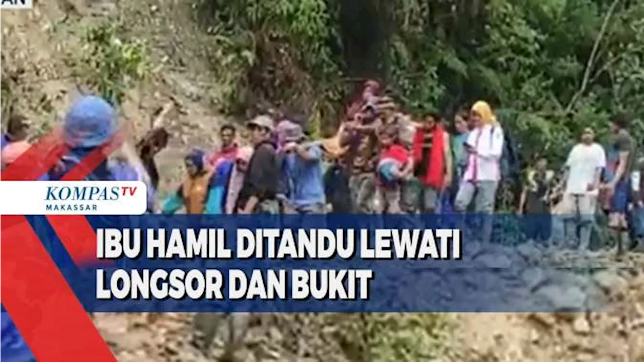 Ibu hamil ditandu lewati longsor dan bukit sejauh 10 kilometer