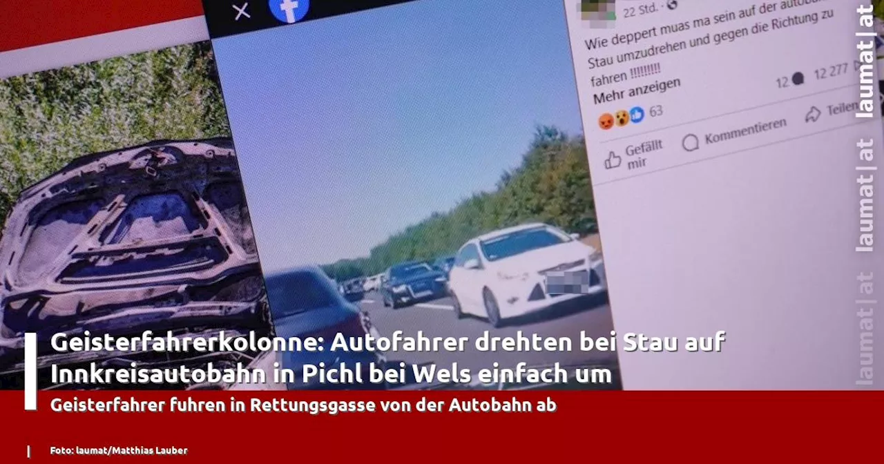 Geisterfahrerkolonne: Autofahrer drehten bei Stau auf Innkreisautobahn in Pichl bei Wels einfach um