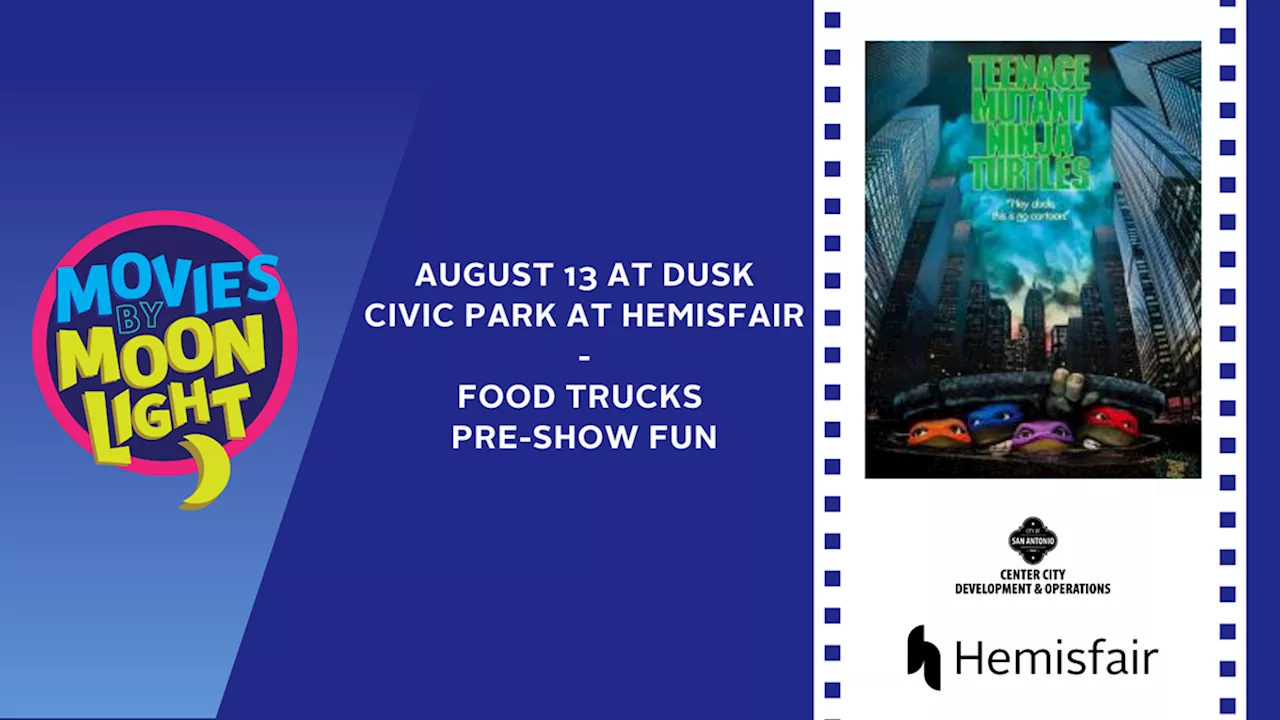 Movies By Moonlight at Hemisfair: Teenage Mutant Ninja Turtles