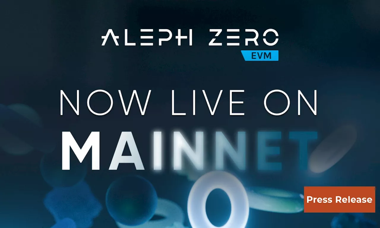 Aleph Zero Launches Its EVM-Layer on Mainnet