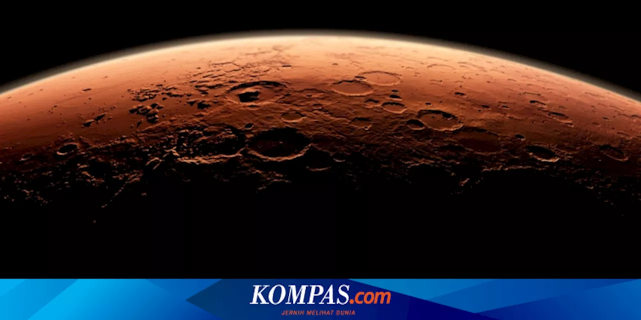 Harapan Baru Kehidupan di Mars, Ilmuwan Temukan Indikasi Adanya Air