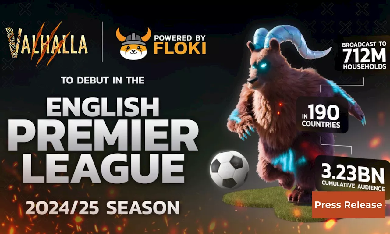 Floki Announces Major Ad Campaign for Valhalla in the English Premier League for 2024-25 Season