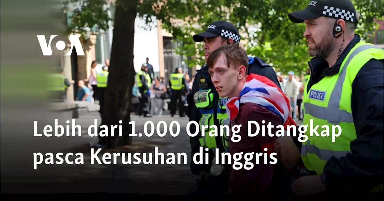 Lebih dari 1.000 Orang Ditangkap pasca Kerusuhan di Inggris