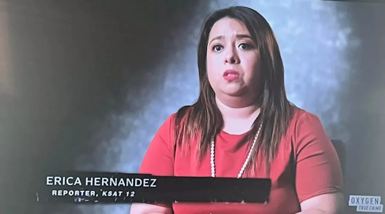 KSAT court reporter Erica Hernandez featured in true crime show ‘Snapped’