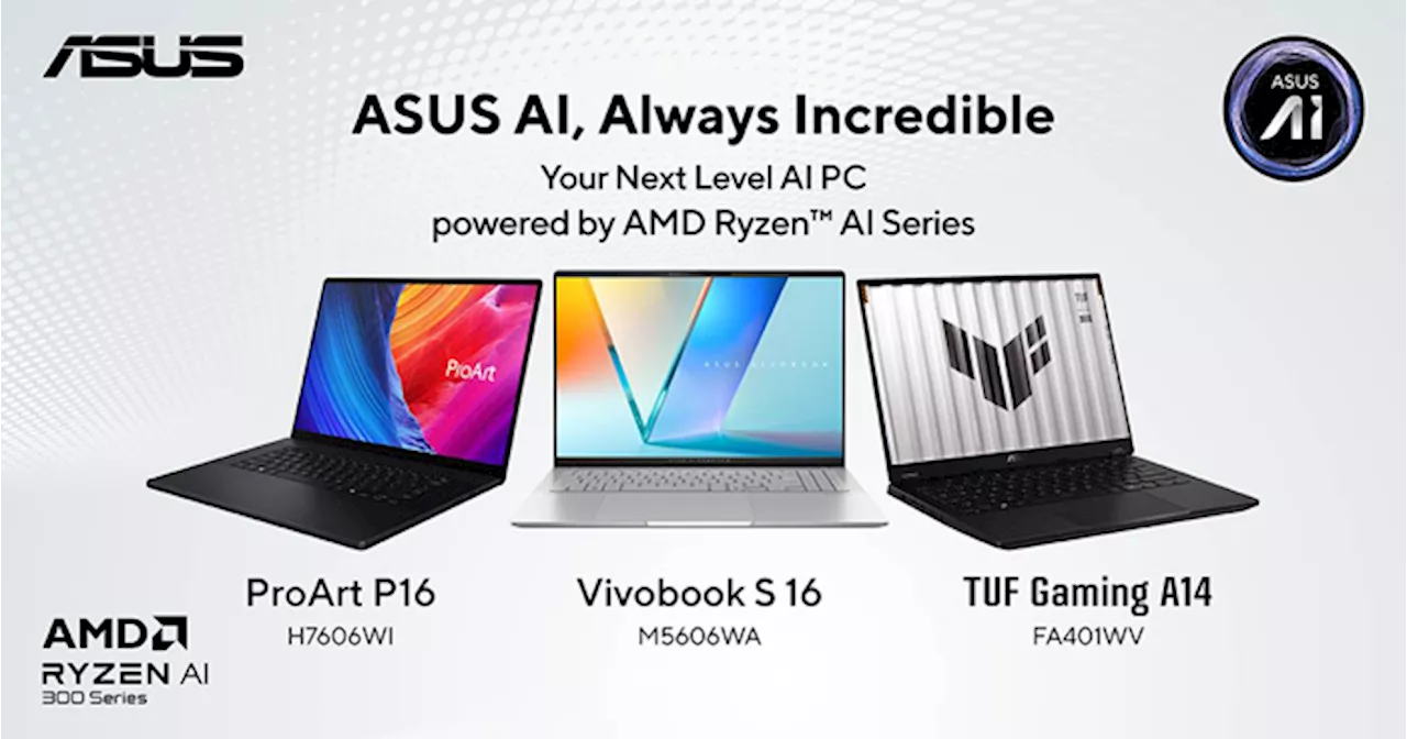 ASUS Philippines launches new AI PCs with AMD Ryzen AI 300 Series processors: Vivobook S 16, TUF Gaming A14, and ProArt P16