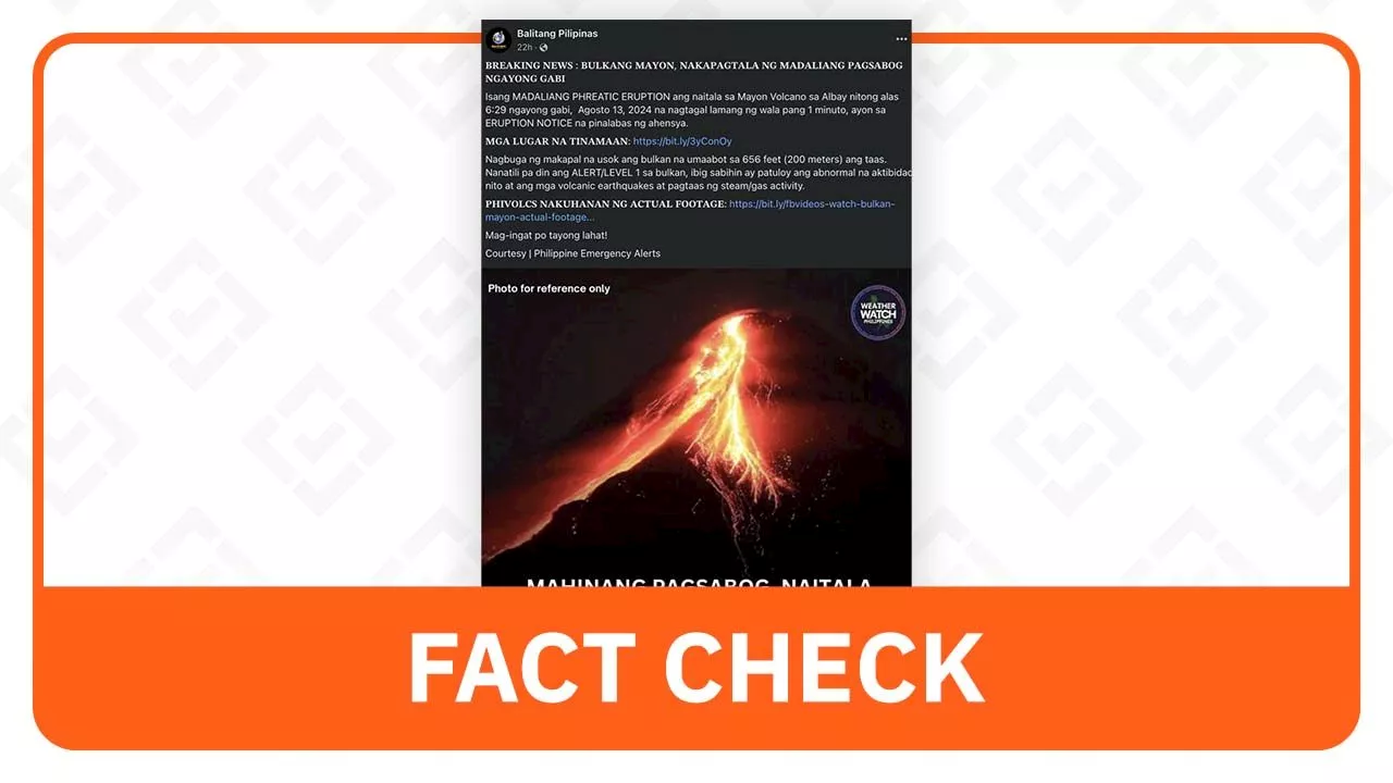 FACT CHECK: No sudden phreatic eruption at Mayon Volcano on August 13