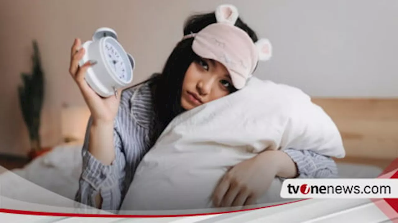 Mulai Sekarang Jangan Dianggap Sepele, Dampak Kurang Tidur Ternyata Bisa Jadi Penyebab Diabetes hingga Hipertensi