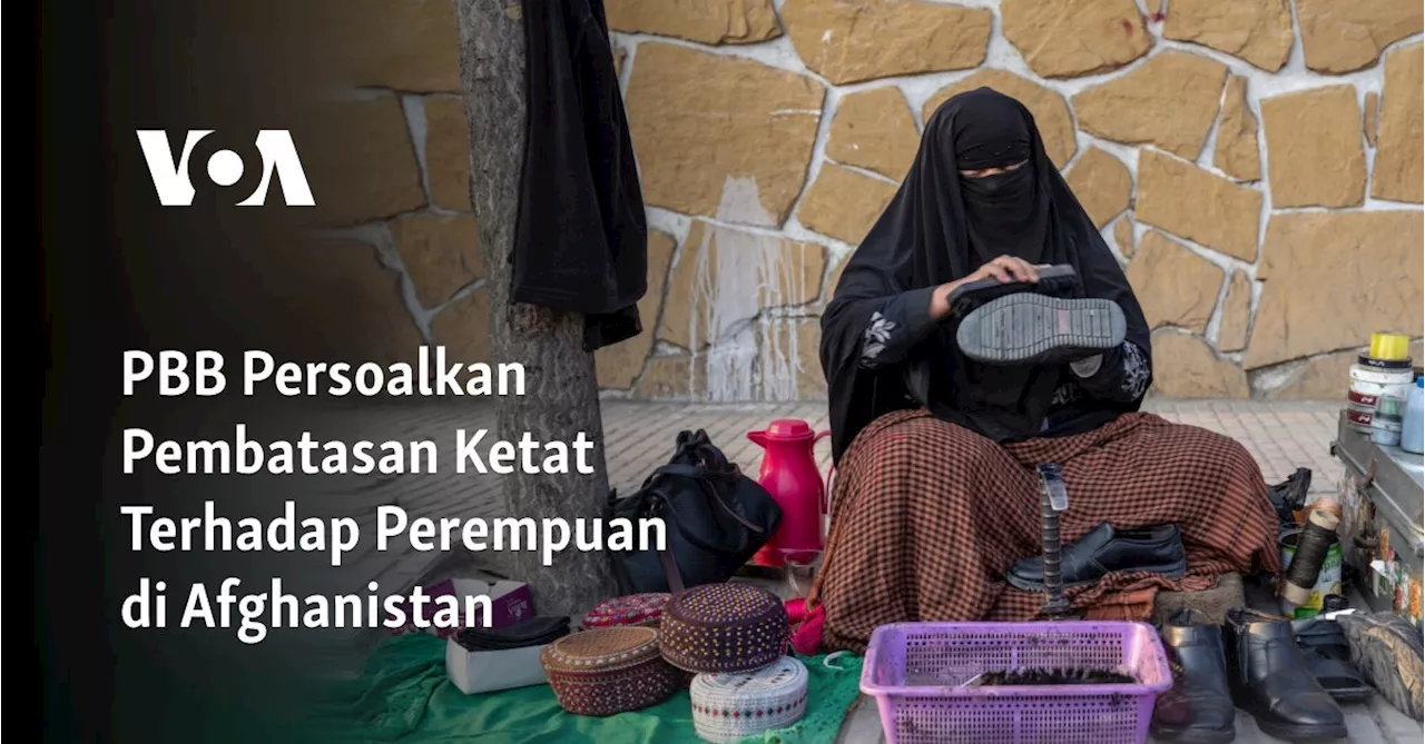 PBB Persoalkan Pembatasan Ketat Terhadap Perempuan di Afghanistan