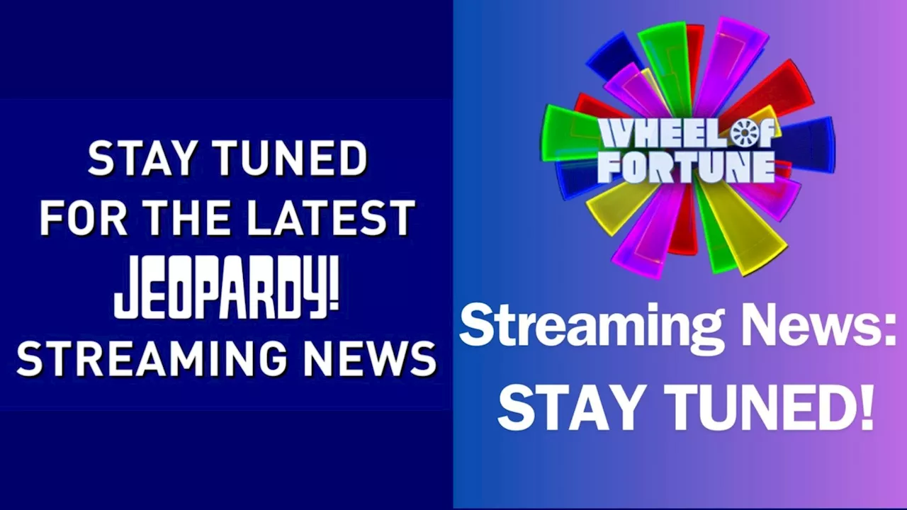 Jeopardy!, Wheel of Fortune 'Hear You'; Promise Fans Streaming Update