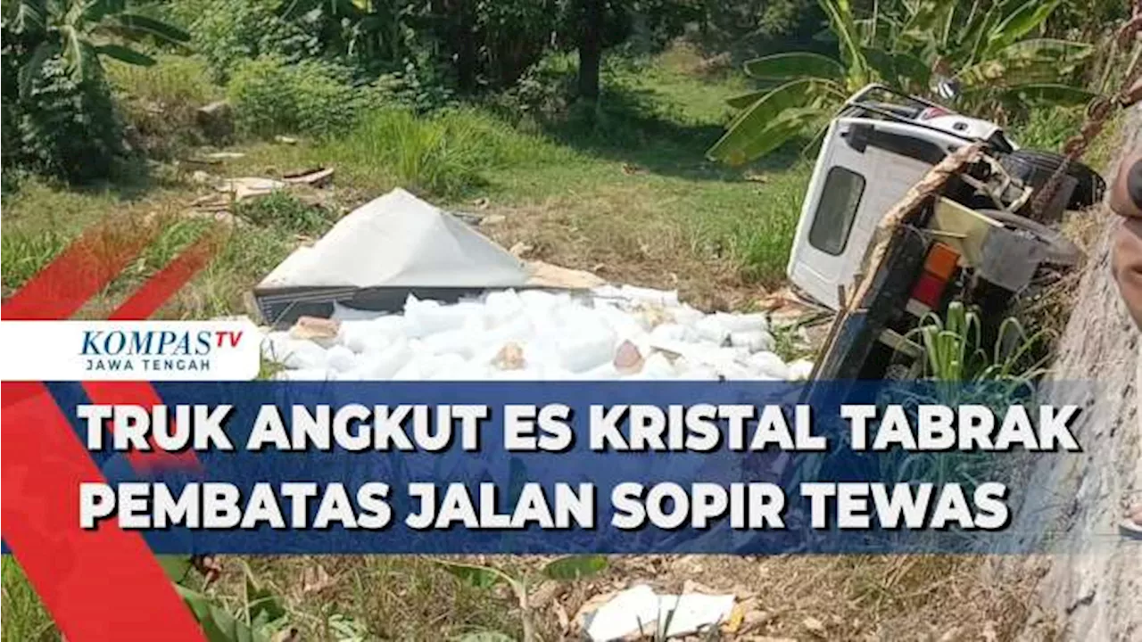 Truk Angkut Es Kristal Tabrak Pembatas Jalan, Sopir Tewas